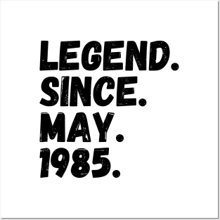 Legend Since May 1985 - Birthday Posters and Art